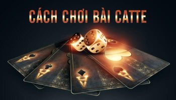 Bài cách tê | Cách chơi bài Catte & 12 Kinh nghiệm hốt bạc