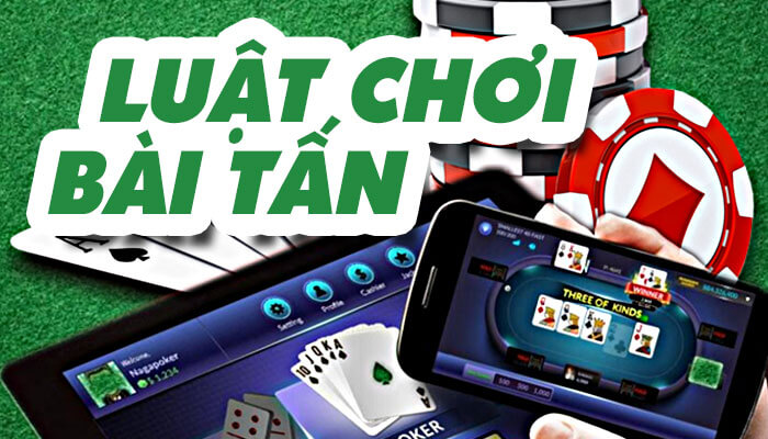 Luật đánh bài Tấn A – Z | #5 Cách chơi bài Tấn giỏi (Nên Xem)