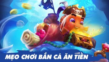 #8 Mẹo bắn cá ăn tiền: Cách chơi game bắn cá hốt bạc nhà cái