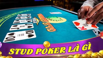 Stud Poker là gì? Hướng dẫn cách chơi Stud Poker “Dễ Hiểu”