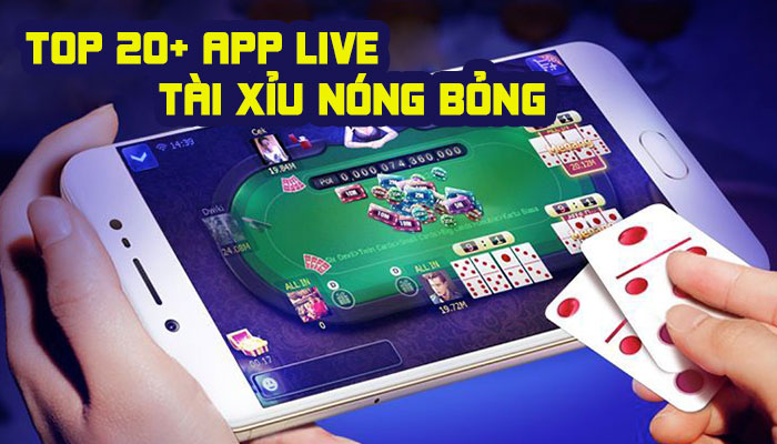 TOP 20+ các app Live Tài Xỉu 18+ Sexy show hàng miễn phí