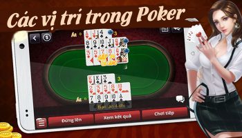 Các vị trí trong Poker (Position): Những lợi thế không tưởng