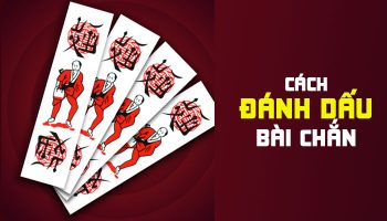 #4 Cách đánh dấu bài Chắn – Mẹo nhìn bài Chắn cực dễ dàng