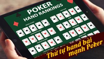 Thứ tự Poker: Xếp hạng những hand bài mạnh nhất trong Poker