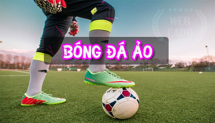 bóng đá ảo là gì