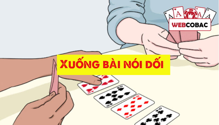 Cách chơi bài ăn gian nói dối chuẩn nhất, đơn giản nhất.