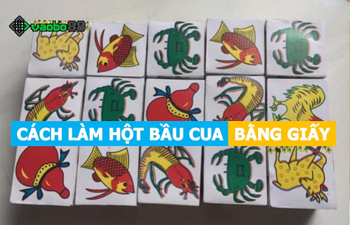 cách làm hột bầu cua bằng giấy