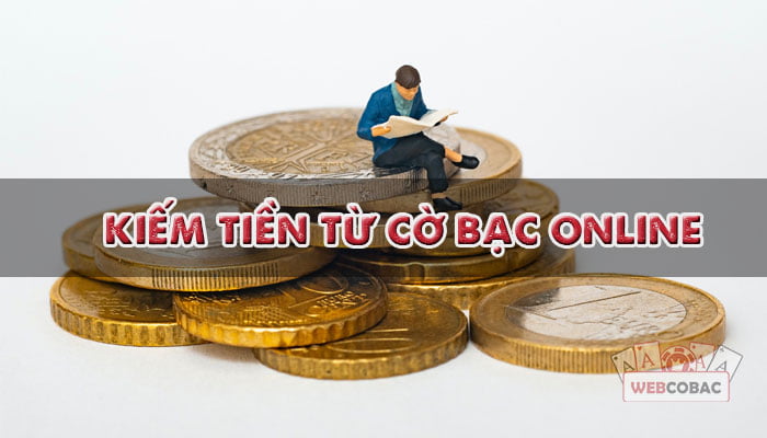 kiếm tiền cờ bạc online