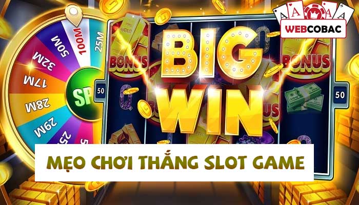 mẹo chơi slot game