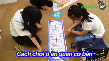 Hướng dẫn cách chơi ô ăn quan đơn giản và nhanh chóng