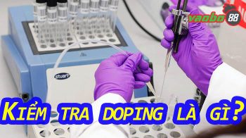 Kiểm tra doping là gì? Doping có tác hại như thế nào?