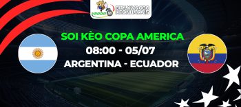 Soi kèo Argentina vs Ecuador 08h00 ngày 05/07: Không đơn giản cho ông lớn