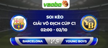 Soi kèo Barcelona vs Young Boys 02h00 ngày 02/10: Những vị khách tội nghiệp Young Boys