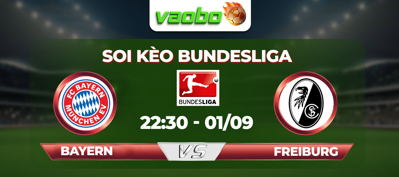 Soi kèo Bayern đấu với Freiburg 22h30 ngày 01/09: Khó khăn chờ đón Hùm Xám