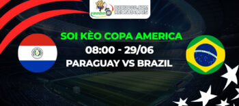 Soi kèo Paraguay vs Brazil 08h00 ngày 29/06: Paraguay sẽ lại tạo ra bất ngờ?