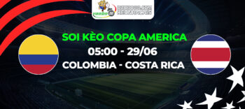 Soi kèo Colombia vs Costa Rica 05h00 29/06: Sớm tiến vào vòng knock-out