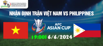 Tin tức nhận định, trận Việt Nam vs Philippines tối ngày 06/06/2024: Quang Hải làm lu mờ dàn sao ngoại