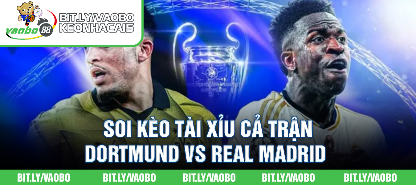 soi kèo trận đấu dortmund và real madrid cả trận