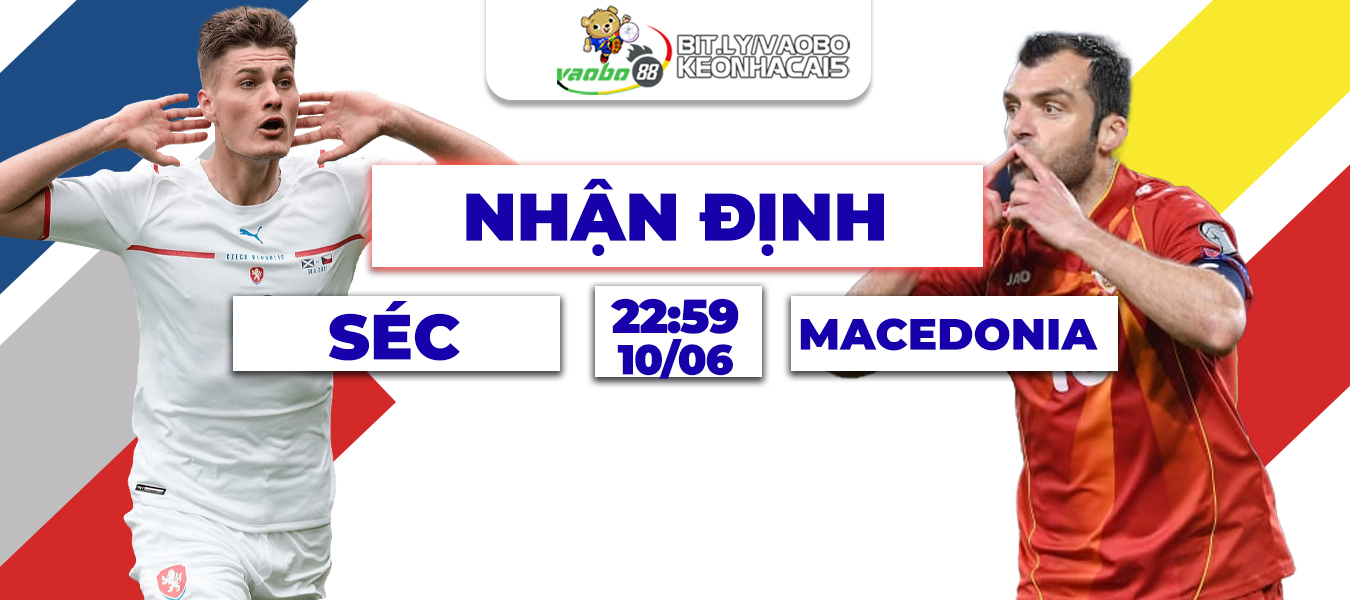 Tin tức nhận định trận Séc – Macedonia tối ngày 10/06/2024: Bước ngoặt vòng loại