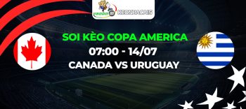 Soi kèo Canada vs Uruguay 07h00 ngày 14/07: Trận chiến cho vị trí thứ 3