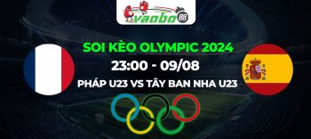 Soi kèo Olympic U23 Pháp vs U23 Tây Ban Nha: Đôi công rực lửa, chủ nhà đem về vinh quang